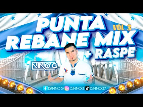 PUNTA CATRACHA REBANE MIX #3 🇭🇳 🔥+ #RASPE | KAZZABE PUNTA | LAS CATRACHAS | ROLANDS - DJ NINO G