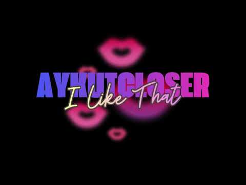 Aykut Closer - I Like That #Clsrgng