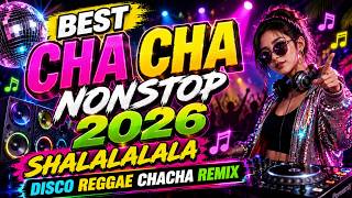 Download lagu BEST CHA CHA NONSTOP 2026 SHALALALALA DISCO REGGAE CHACHA REMIX mp3