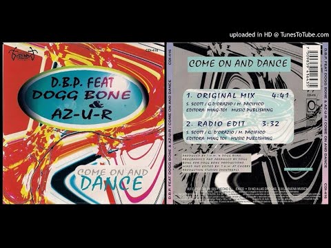 D.B.P. feat. Dogg Bone & AZ-U-R – Come On and Dance (Original Mix – 1997)