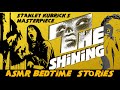 The Shining 🪓(ASMR Soft Spoken Bedtime Story) #asmrbedtimestories #theshining