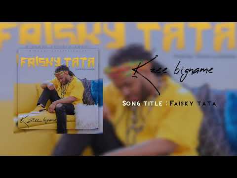 K-zee Bigname - Frisky Tata offical Audio