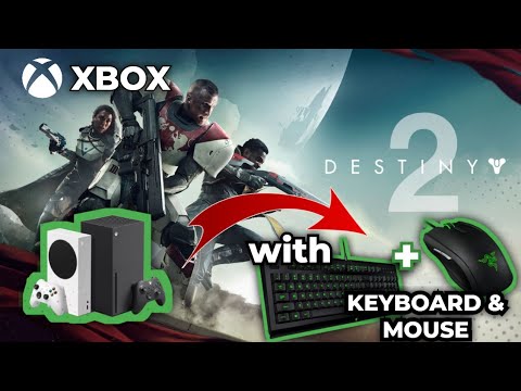 Destiny 2 with Keyboard and Mouse on XBOX Series X/S Console