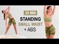 20 Min ALL STANDING ABS Small Waist Workout Daily Routine No Jumping No Repeat No Equipment