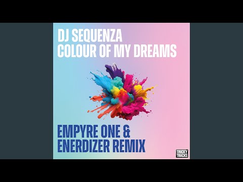 Colour of My Dreams (Empyre One & Enerdizer Remix)