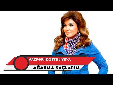 Nazpəri Dostəliyeva - Ağarma Saçlarım(Official Music Audio)