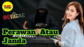 Download lagu Perawan Atau Janda Reggae Remix Cover Electone mp3