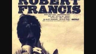 Robert Francis - The Devil's Mountains