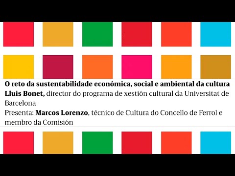 Vídeo: O reto da sustentabilidade económica, social e ambiental da cultura