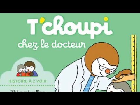 Histoire pour enfant ❤️😘💕T’choupi chez le docteur 👨‍⚕️🩺