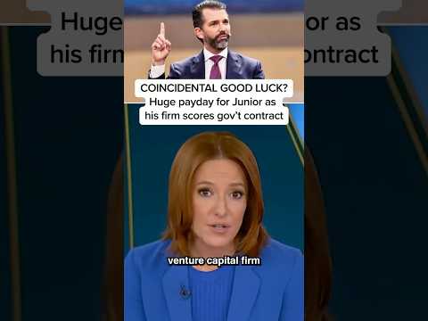 COINCIDENTAL GOOD LUCK? Huge payday for Junior as his firm scores gov't contract