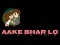 Aake Bharlo Bajuo Mein WhatsApp Status Lyrics Romantic Love Salman Khan