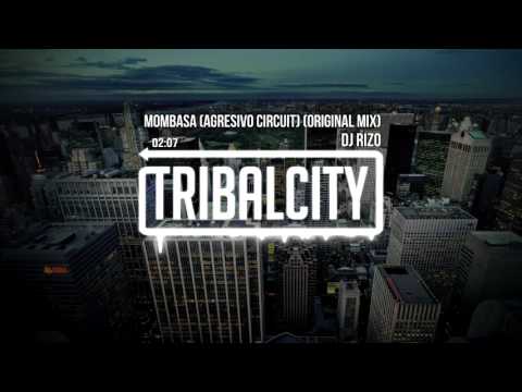 DJ Rizo - MOMBASA (Agresivo Circuit) (Original Mix)