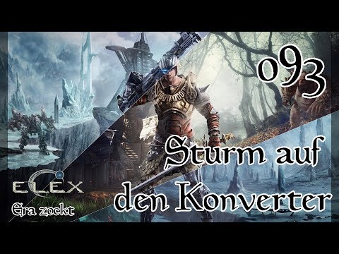 ELEX - #93 Sturm auf den Konverter (Let's Play deutsch)