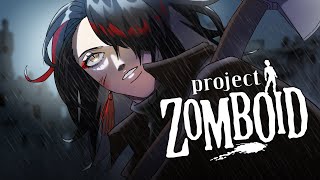 【PROJECT ZOMBOID COLLAB】braims【NIJISANJI EN | Vox Akuma】