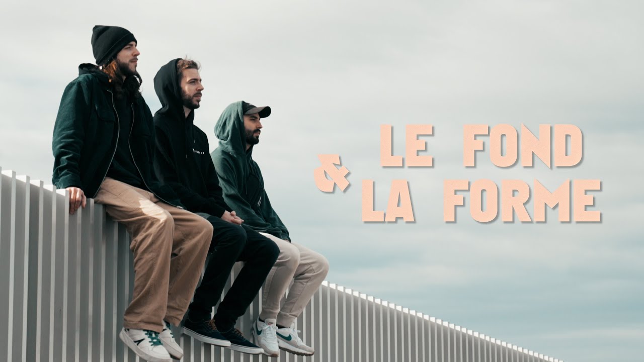 Le Fond et la Forme (ft. Cheeko & Volodia)