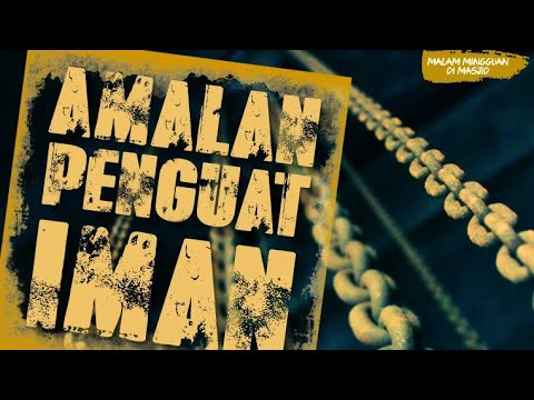2: Ustadz M Wasitho Abu Fawaz - Amalan Penguat Iman