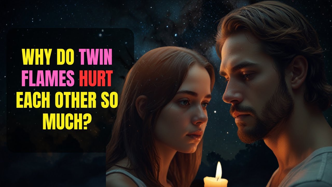 Why Twin Flames HURT Each Other So Much: It’s Not What You THINK!