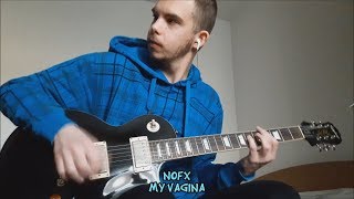 My Vagina (NOFX guitar cover)