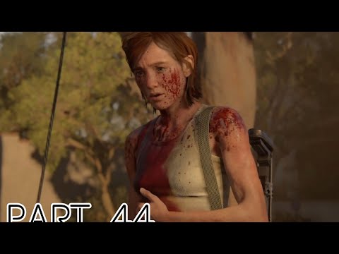 The Last of Us 2 Gameplay Walkthrough Part 44 | SANTA BARBARA