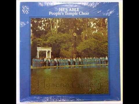 Peoples Temple Choir - He's Able - 07 'He's Able'