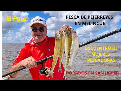 Pesca de Pejerreyes en Melincué y dorados en San Javier - EL PATO TV 1234