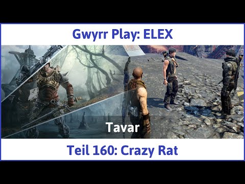 ELEX deutsch Teil 160 - Crazy Rat Let's Play