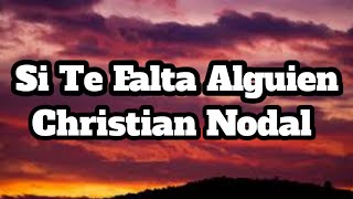 Christian Nodal Si Te Falta Alguien (Letra/Lyrics)