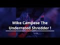 Mike Campese The Underrated Guitar Shredder  | Awesome !