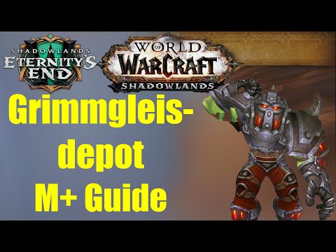 Grimmgleisdepot M+ Guide | WoW Shadowlands Season 4