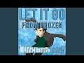 Let It Go (from "Frozen")