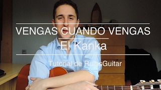 TUTORIAL VENGAS CUANDO VENGAS - EL KANKA