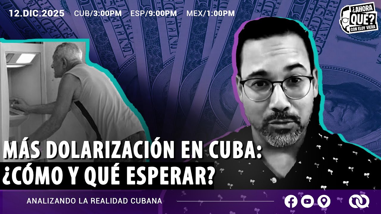 Más dolarización en Cuba: ¿cómo y qué esperar?