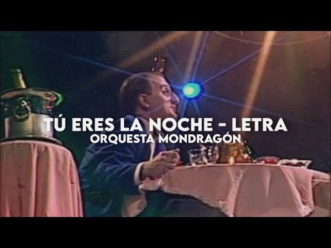Tu Eres La Noche - Orquesta Mondragón