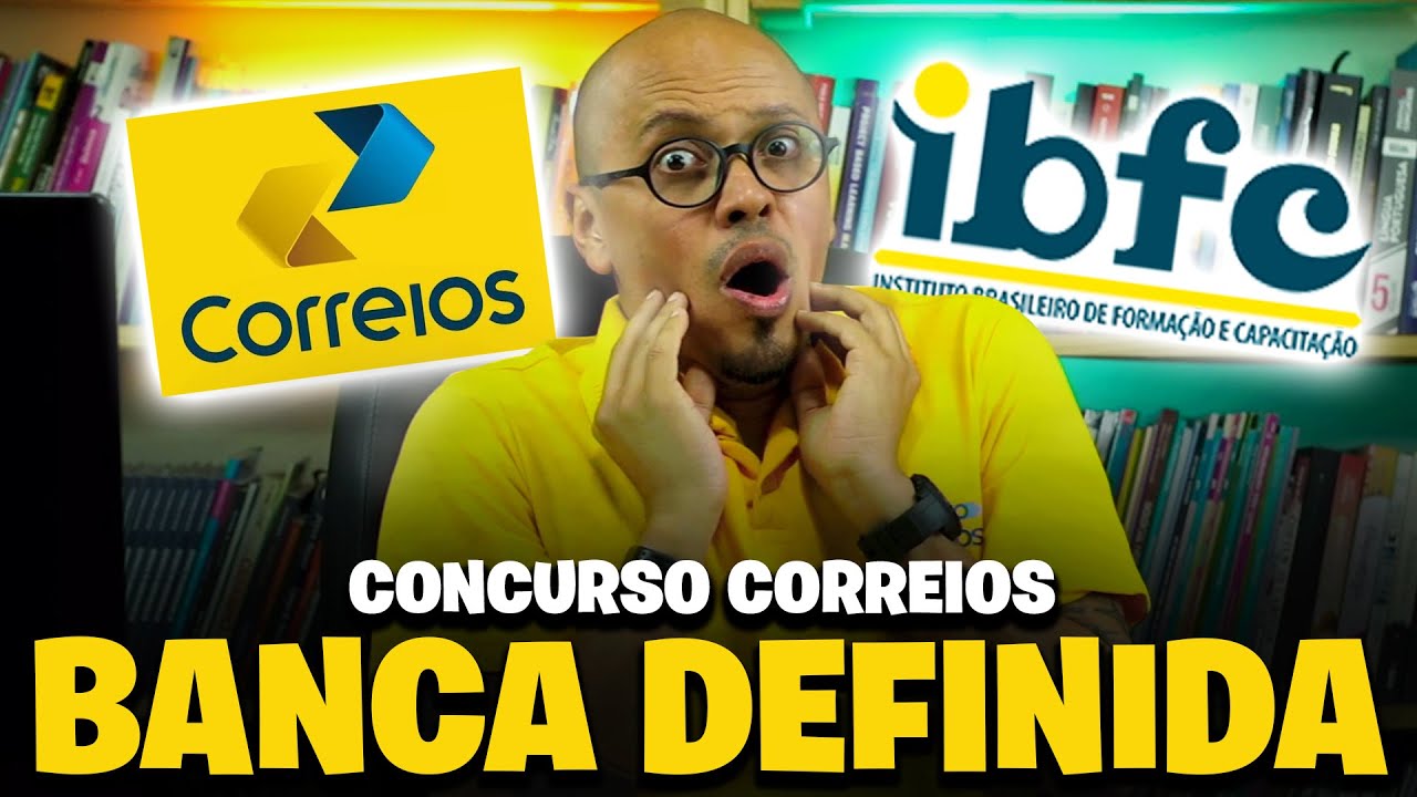 🔥URGENTE: BANCA IBFC É ESCOLHIDA PARA O CONCURSO CORREIOS 2024