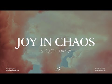 JOY IN CHAOS | Revival Album | Instrumental Worship Music