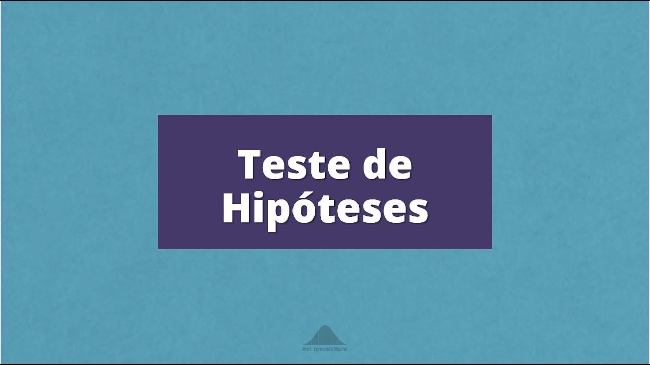 Aprenda Teste de Hipóteses em 4 passos