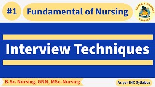 Interview Technique | Types | Phases in Fundamentals of Nursing !!