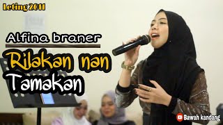 Download lagu RILAKAN NAN TAMAKAN - CIPT AGUS TAHER || ALFINA BRANER mp3 Download lagu RILAKAN NAN TAMAKAN - CIPT AGUS TAHER || ALFINA BRANER mp3