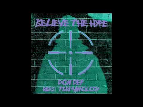 Don Def - Believe the Hype Feat. Reks & Termanology (Prod. Don Def)