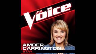 Amber Carrington: &quot;Stay&quot; - The Voice (Studio Version)