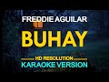 BUHAY - Freddie Aguilar (KARAOKE Version)