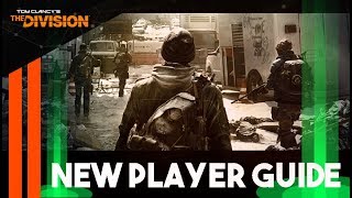 A GUIDE For BRAND NEW Players - The Division Tips