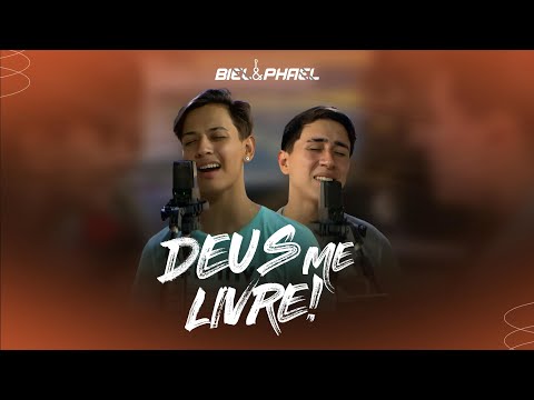 Deus Me Livre! - Biel e Phael