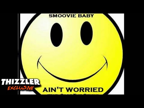 Smoovie Baby ft. Sage The Gemini - Aint Worried (prod. SB Focus) [Thizzler.com Exclusive]