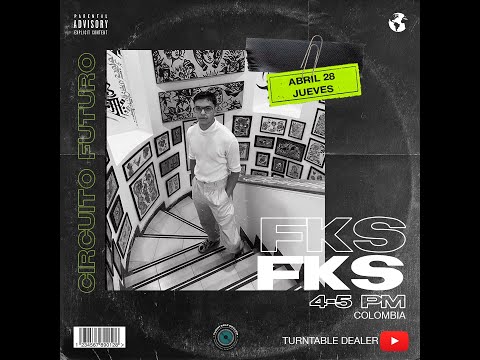 En vivo FKS desde Turntable Dealer - Circuito Futuro