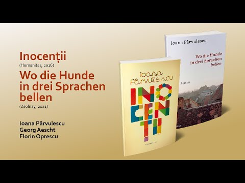 Ioana Pârvulescu, Georg Aescht, Florin Oprescu despre: „Wo die Hunde in drei Sprachen bellen” (2021)