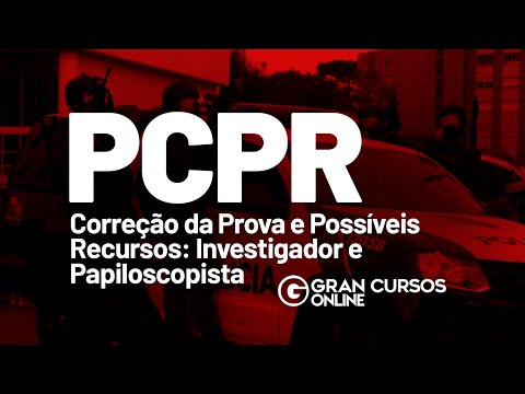 Concurso PC PR: Investigador e Papiloscopista - Correção da prova e possíveis recursos