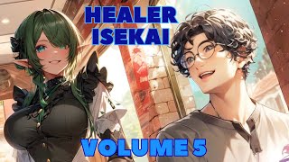 The Healing Mage Who Wasn’t a Hero in Another World - Volume 5 - Isekai Web Novel Audiobook
