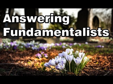 Answering Fundamentalists